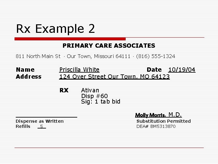 Rx Example 2 PRIMARY CARE ASSOCIATES 811 North Main St · Our Town, Missouri