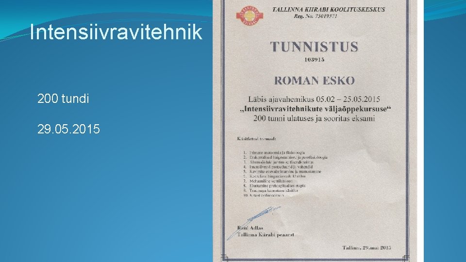  Intensiivravitehnik 200 tundi 29. 05. 2015 