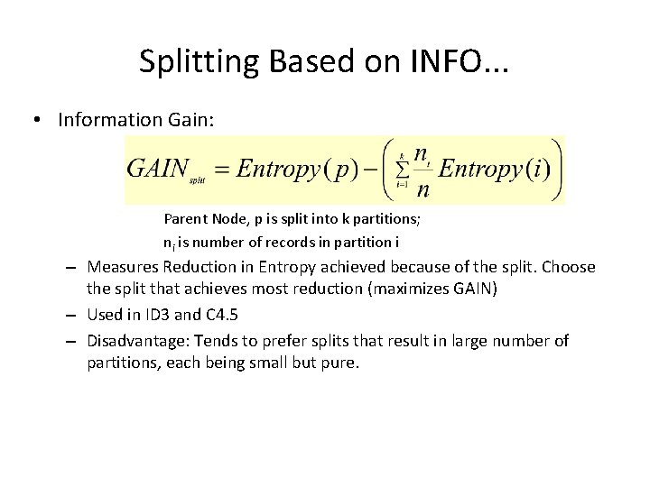 Splitting Based on INFO. . . • Information Gain: Parent Node, p is split