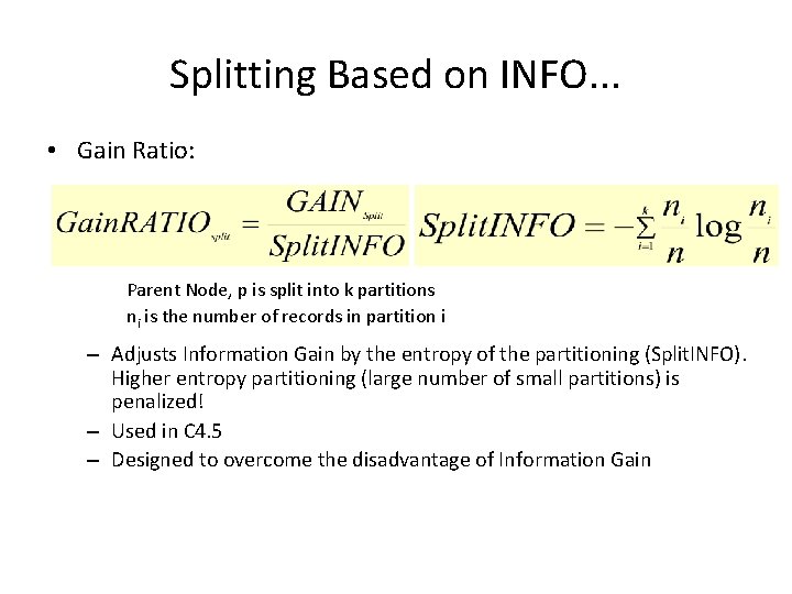 Splitting Based on INFO. . . • Gain Ratio: Parent Node, p is split
