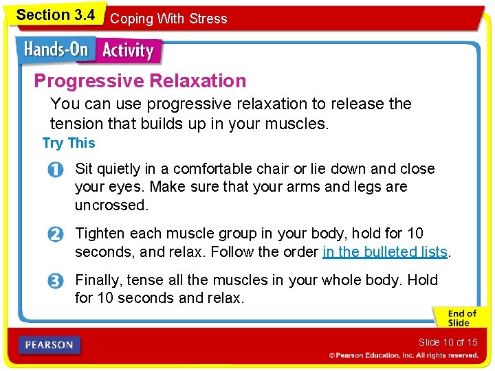 Section 3. 4 Coping With Stress Progressive Relaxation You can use progressive relaxation to