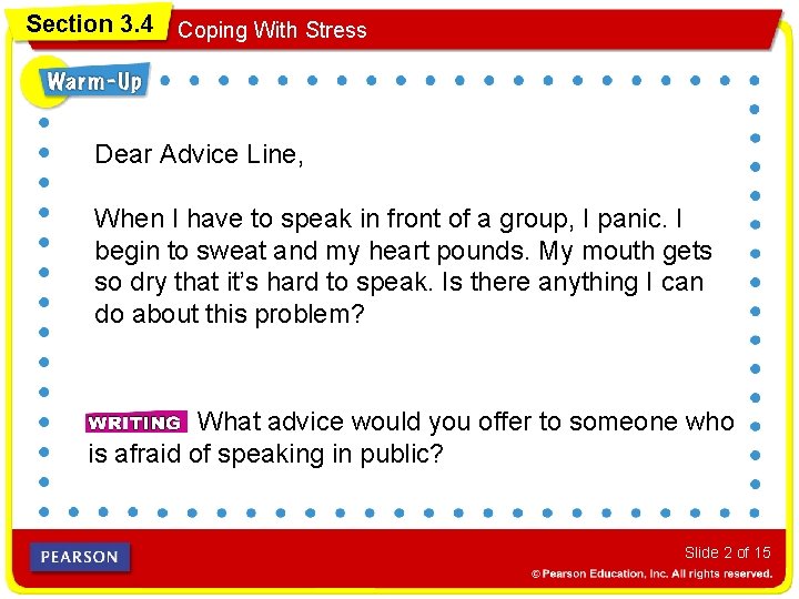 Section 3. 4 Coping With Stress Dear Advice Line, When I have to speak