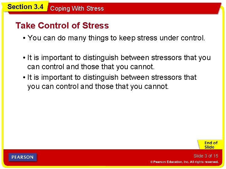 Section 3. 4 Coping With Stress Take Control of Stress • You can do