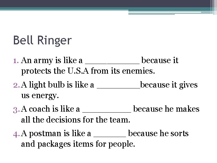 Bell Ringer 1. An army is like a _____ because it protects the U. Bell Ringer 1. An army is like a _____ because it protects the U.
