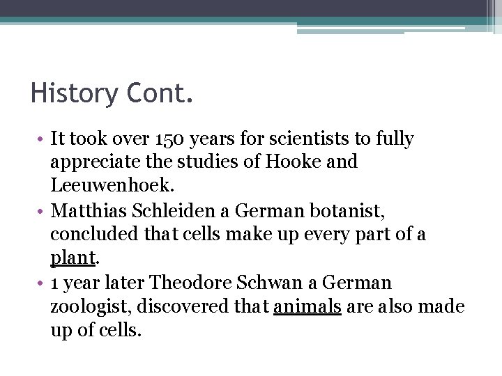 History Cont. • It took over 150 years for scientists to fully appreciate the History Cont. • It took over 150 years for scientists to fully appreciate the