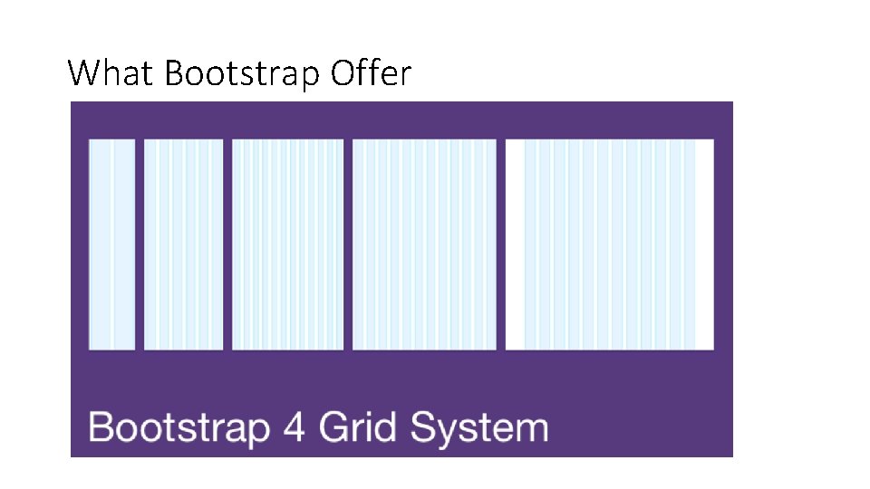 What Bootstrap Offer 