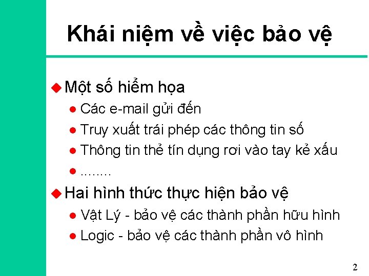 Khái niệm về việc bảo vệ u Một số hiểm họa Các e-mail gửi