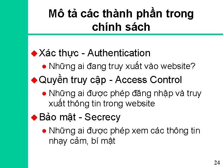 Mô tả các thành phần trong chính sách u Xác l thực - Authentication