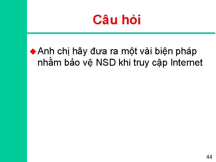 Câu hỏi u Anh chị hãy đưa ra một vài biện pháp nhằm bảo