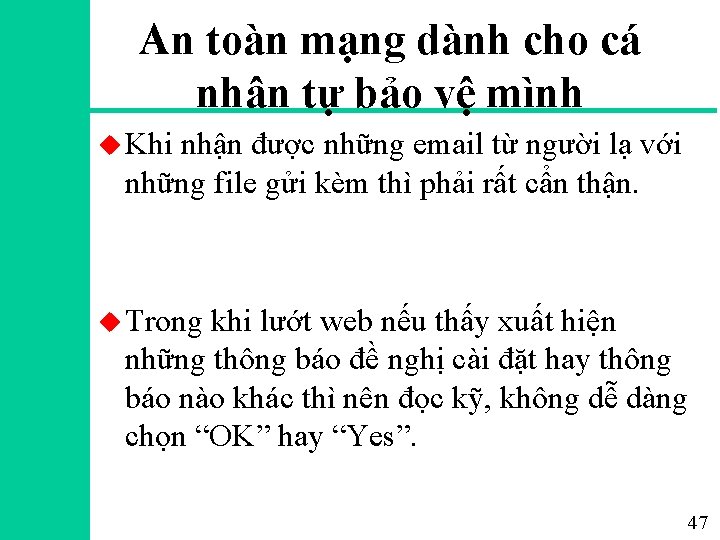 An toàn mạng dành cho cá nhân tự bảo vệ mình u Khi nhận