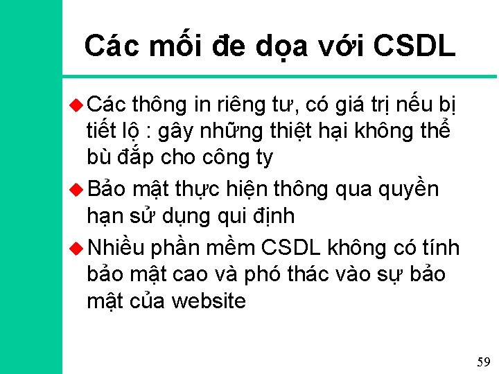 Các mối đe dọa với CSDL u Các thông in riêng tư, có giá