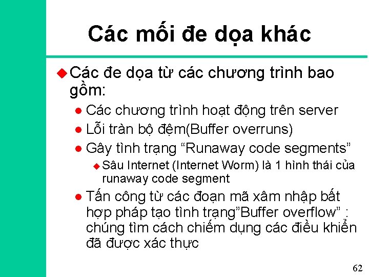 Các mối đe dọa khác u Các đe dọa từ các chương trình bao