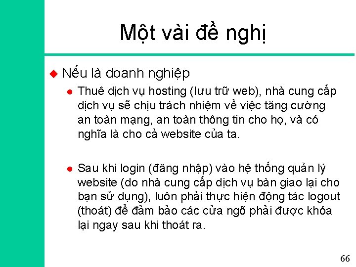 Một vài đề nghị u Nếu là doanh nghiệp l Thuê dịch vụ hosting