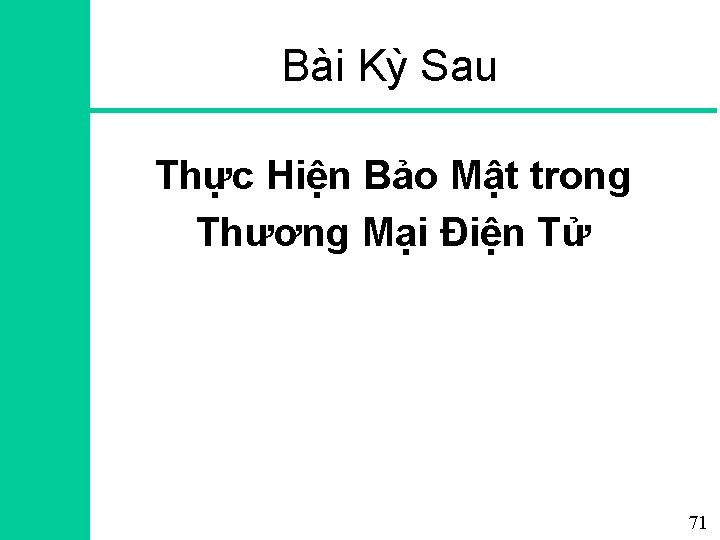 Bài Kỳ Sau Thực Hiện Bảo Mật trong Thương Mại Điện Tử 71 