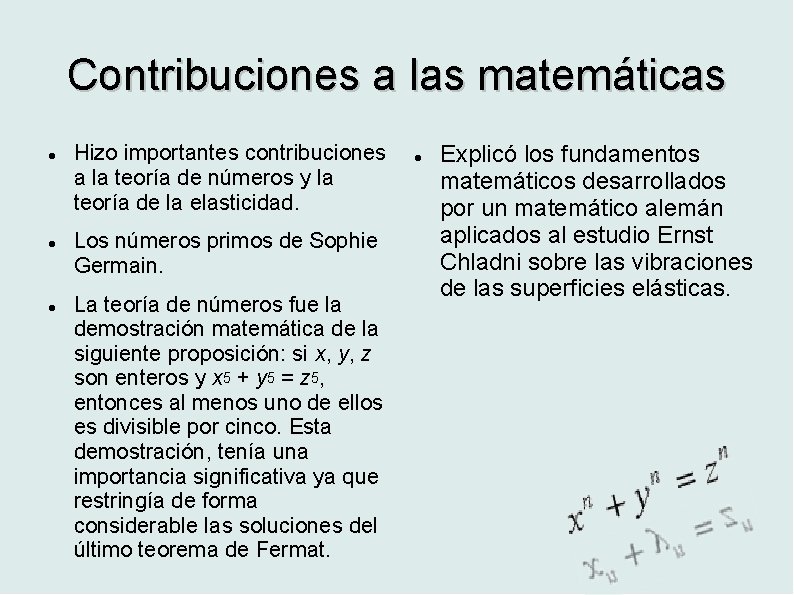 Contribuciones a las matemáticas Hizo importantes contribuciones a la teoría de números y la