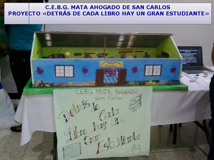 C. E. B. G. MATA AHOGADO DE SAN CARLOS PROYECTO «DETRÁS DE CADA LIBRO