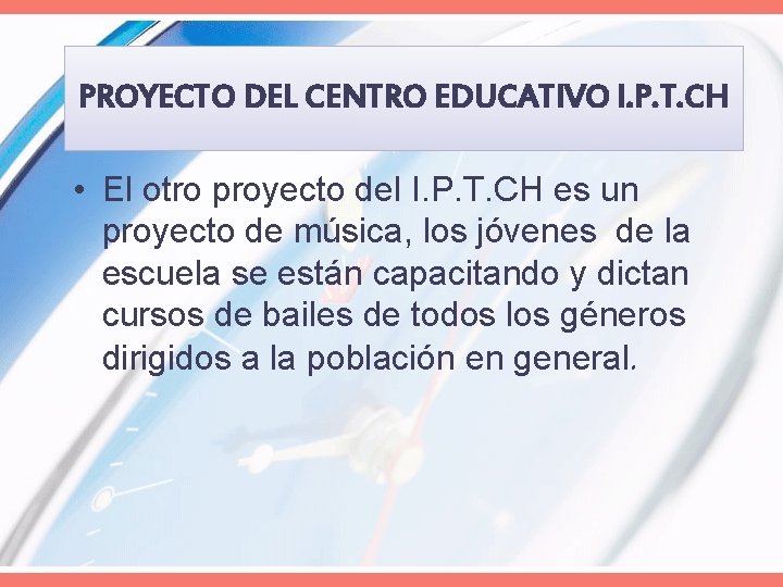 PROYECTO DEL CENTRO EDUCATIVO I. P. T. CH • El otro proyecto del I.