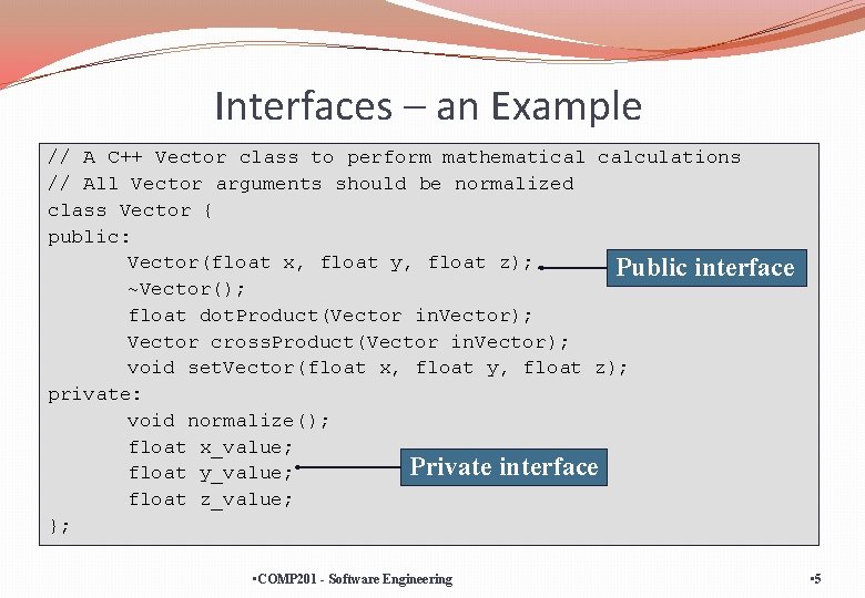 Interfaces – an Example // A C++ Vector class to perform mathematical calculations //