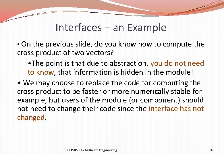 Interfaces – an Example • On the previous slide, do you know how to