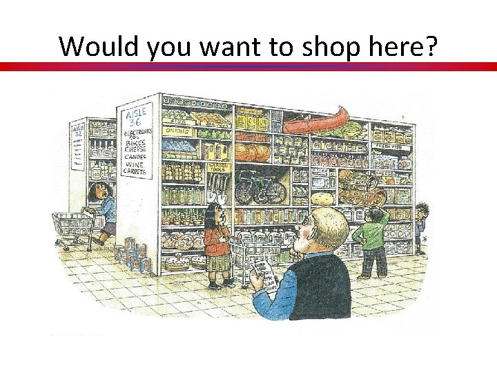 Would you want to shop here? 
