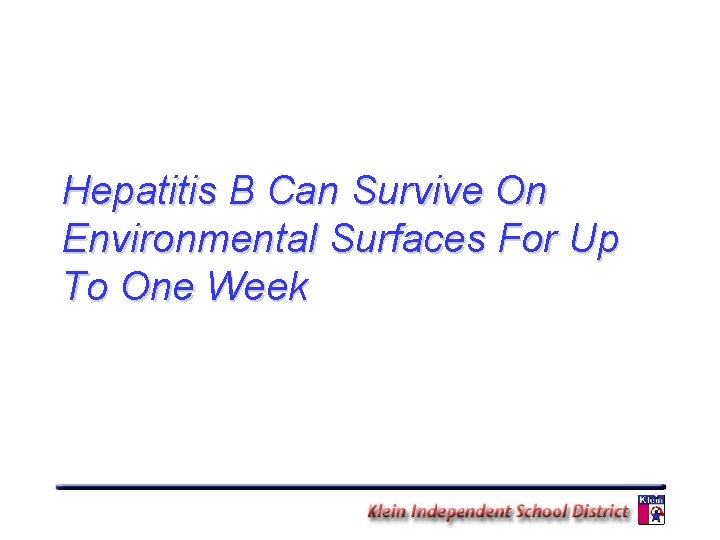 Hepatitis B Can Survive On Environmental Surfaces For Up To One Week 
