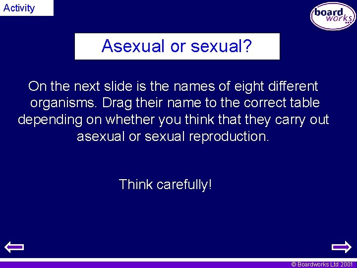 Activity Asexual or sexual? On the next slide is the names of eight different