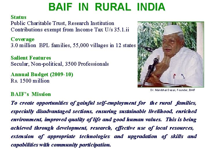 BAIF IN RURAL INDIA Status Public Charitable Trust, Research Institution Contributions exempt from Income