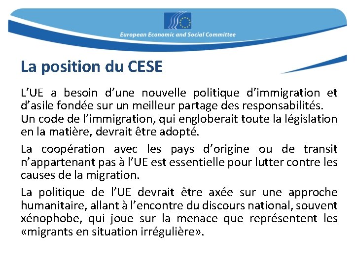 La position du CESE L’UE a besoin d’une nouvelle politique d’immigration et d’asile fondée