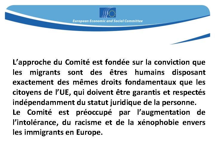 L’approche du Comité est fondée sur la conviction que les migrants sont des êtres