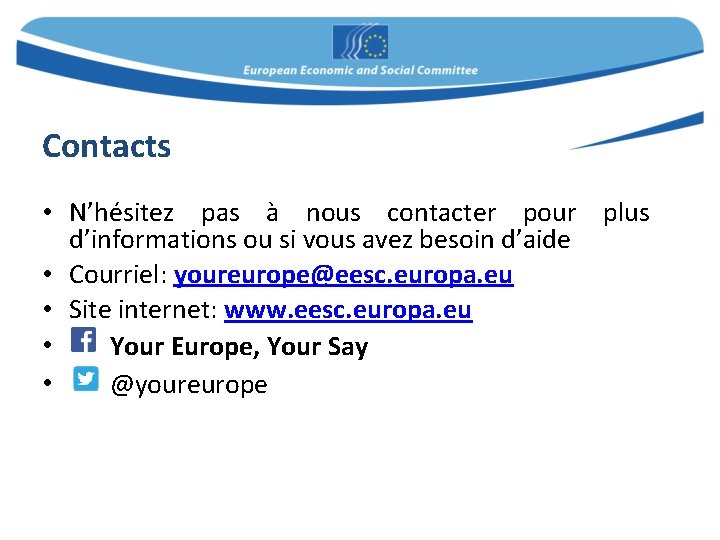 Contacts • N’hésitez pas à nous contacter pour plus d’informations ou si vous avez