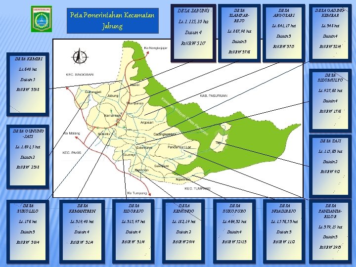 Peta Pemerintahan Kecamatan Jabung Ls. 1. 115, 10 ha DESA SLAMPARREJO Dusun 4 Ls.