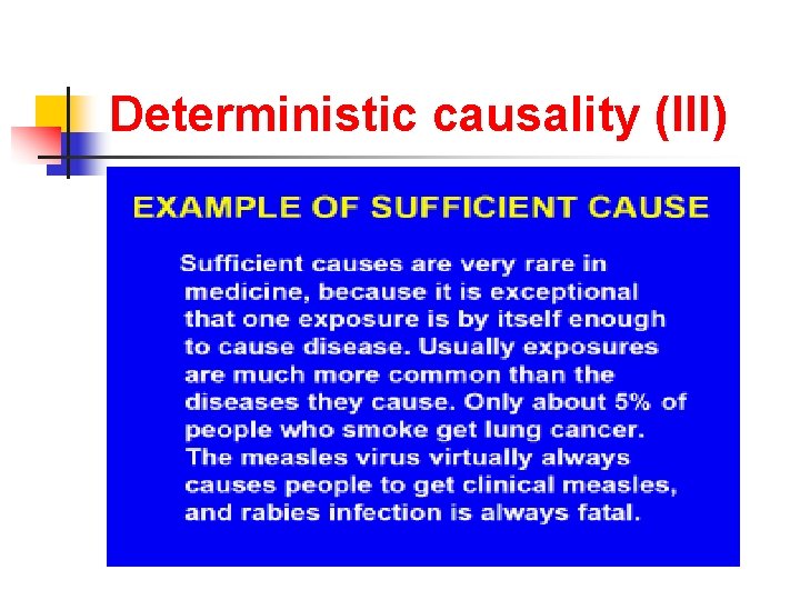 Deterministic causality (III) 