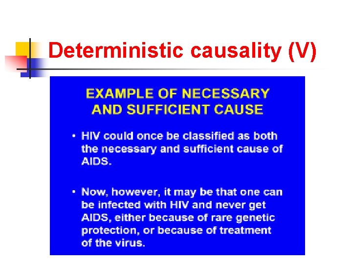 Deterministic causality (V) 