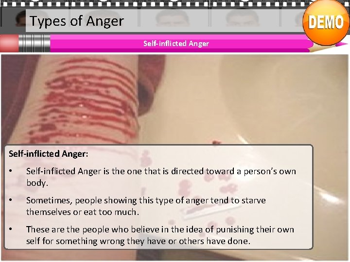 Types of Anger Self-inflicted Anger: • Self-inflicted Anger is the one that is directed
