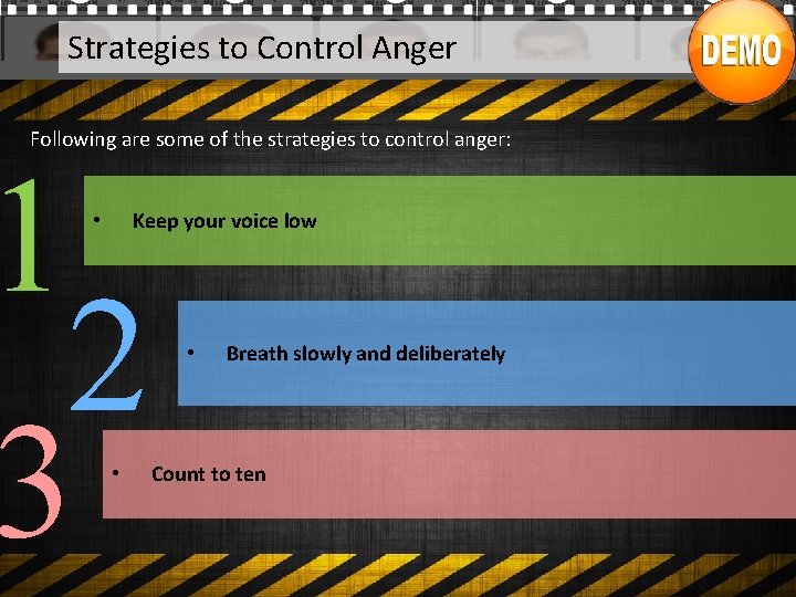 Strategies to Control Anger Following are some of the strategies to control anger: 1