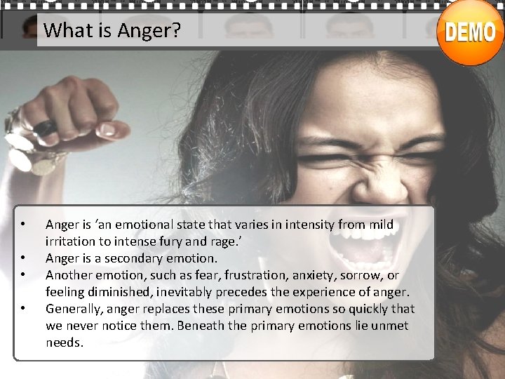 What is Anger? • • Anger is ‘an emotional state that varies in intensity