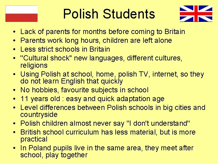 Polish Students • • • Lack of parents for months before coming to Britain