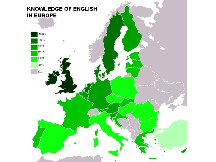 KNOWLEDGE OF ENGLISH IN EUROPE 