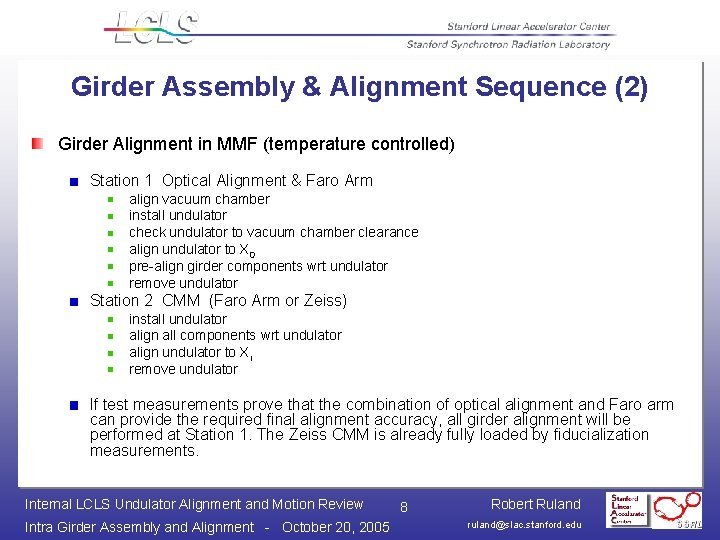 Girder Assembly & Alignment Sequence (2) Girder Alignment in MMF (temperature controlled) Station 1