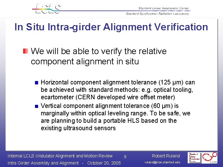 In Situ Intra-girder Alignment Verification We will be able to verify the relative component