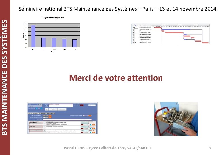 BTS MAINTENANCE DES SYSTÈMES Séminaire national BTS Maintenance des Systèmes – Paris – 13