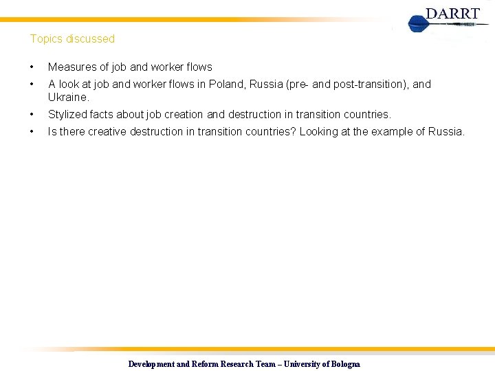 Topics discussed • Measures of job and worker flows • A look at job