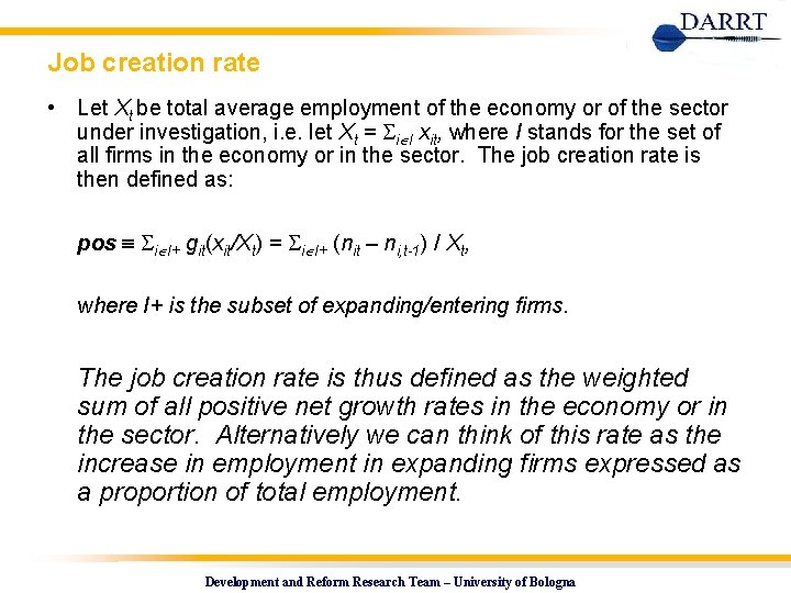 Job creation rate • Let Xt be total average employment of the economy or