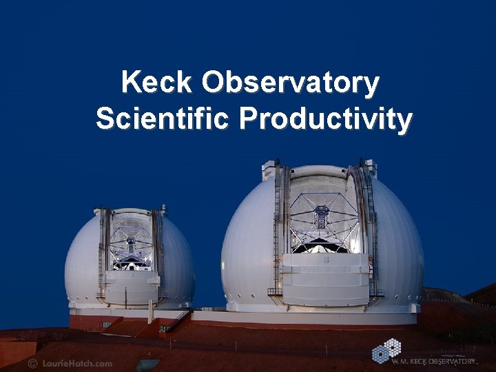 Keck Observatory Scientific Productivity 21 