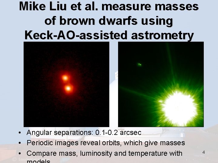 Mike Liu et al. measure masses of brown dwarfs using Keck-AO-assisted astrometry • Angular