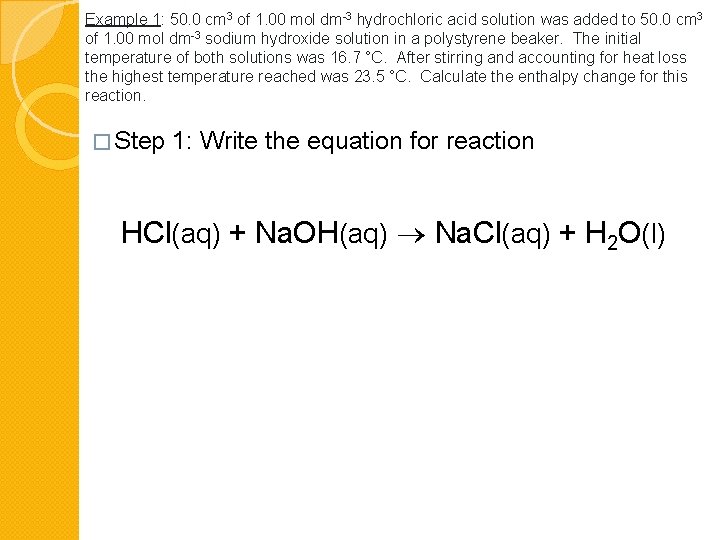 Example 1: 50. 0 cm 3 of 1. 00 mol dm-3 hydrochloric acid solution