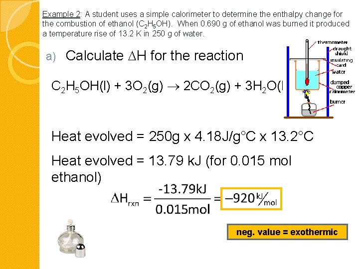 Example 2: A student uses a simple calorimeter to determine the enthalpy change for