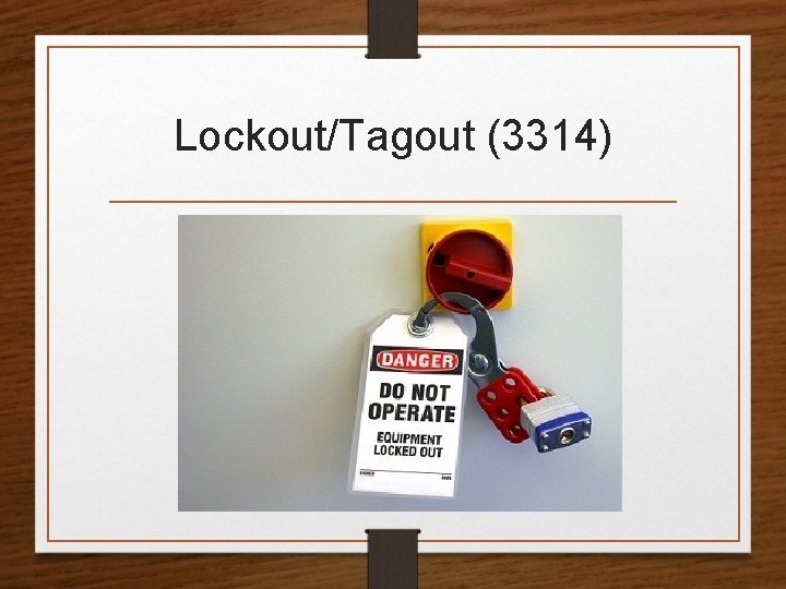 Lockout/Tagout (3314) 