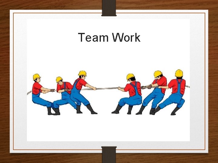 Team Work 
