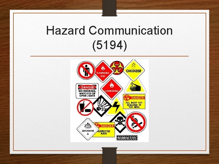 Hazard Communication (5194) 